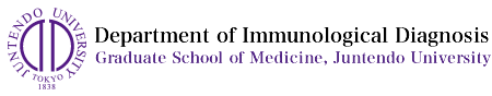 Department of Immunological Diagnosis Graduate School of Medicine, Juntendo University
